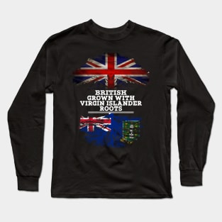 British Grown With Virgin Islander Roots - Gift for Virgin Islander With Roots From British Virgin Islands Long Sleeve T-Shirt